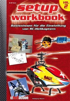 RC-Heli-Action Setup Workbook Volume II