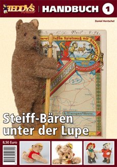 TEDDYS kreativ Handbuch – Steiff-Bären unter der Lupe